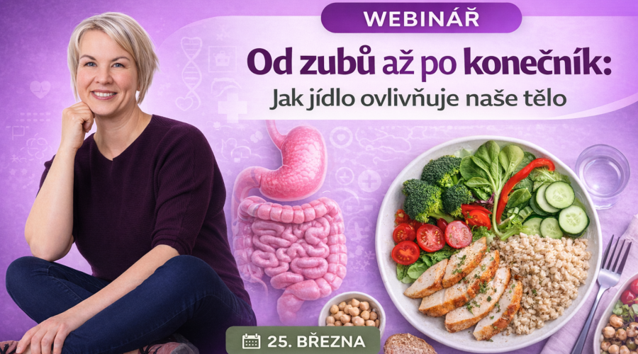 webinář o tom, jak strava ovlivňuje naše tělo od zubů až po konečník. Ukazuje souvislosti mezi výživ